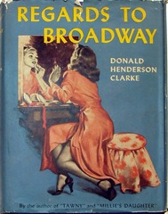 Regards to Broadway by Donald Henderson Clarke, Triangle Books #99 © 1947 w/ DJ